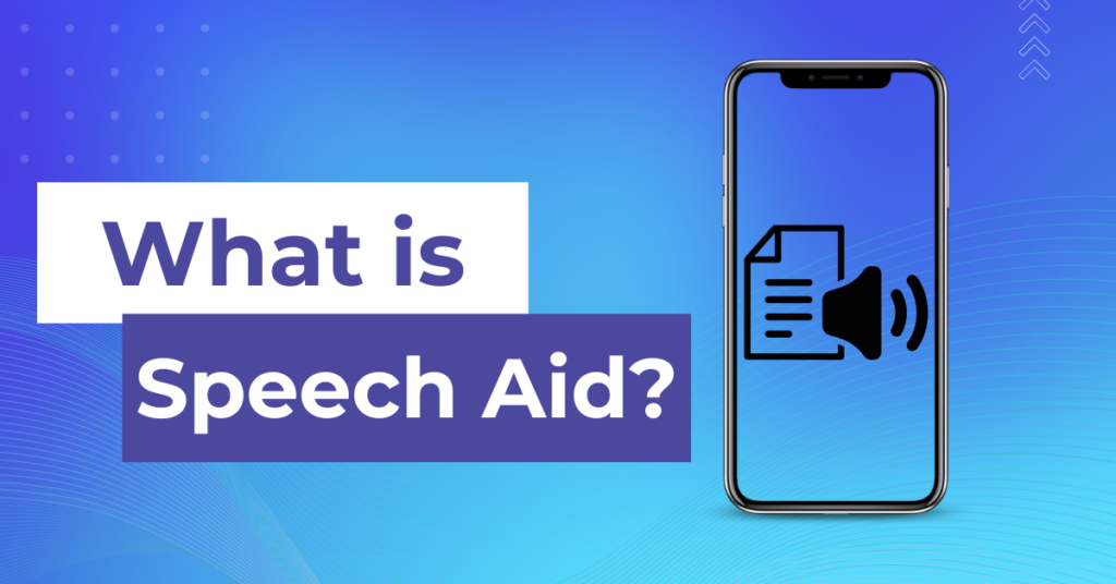 What is Speech Aid